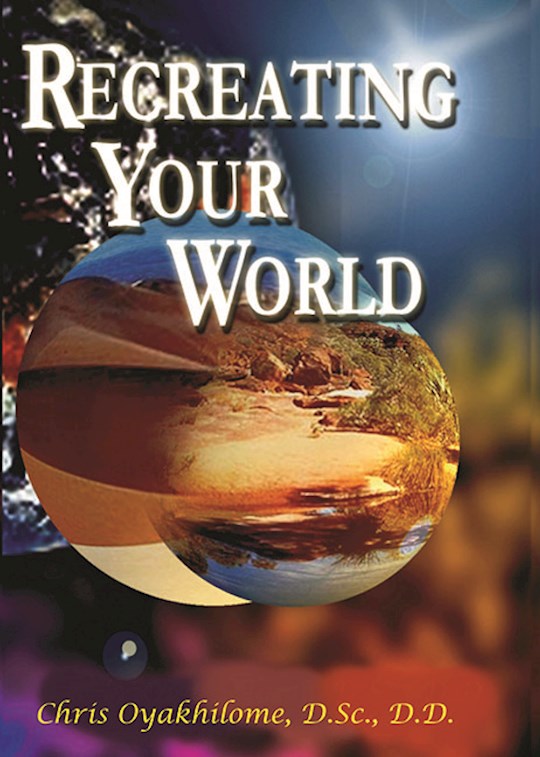 {=Recreating Your World}