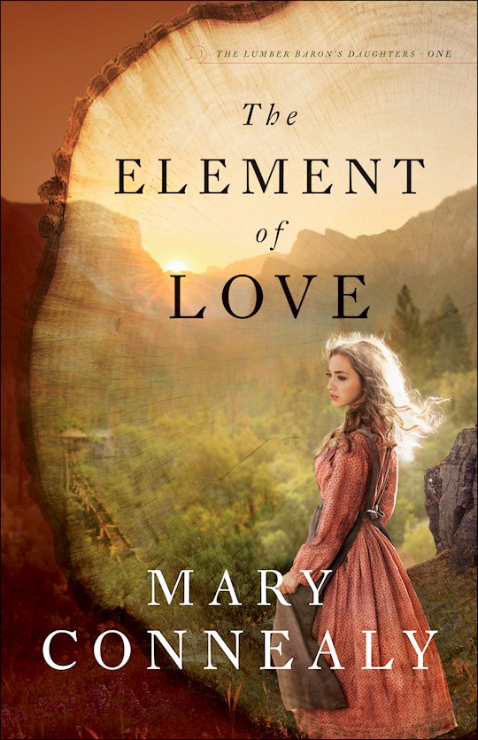 {=The Element Of Love (The Lumber Baron's Daughters #1)}