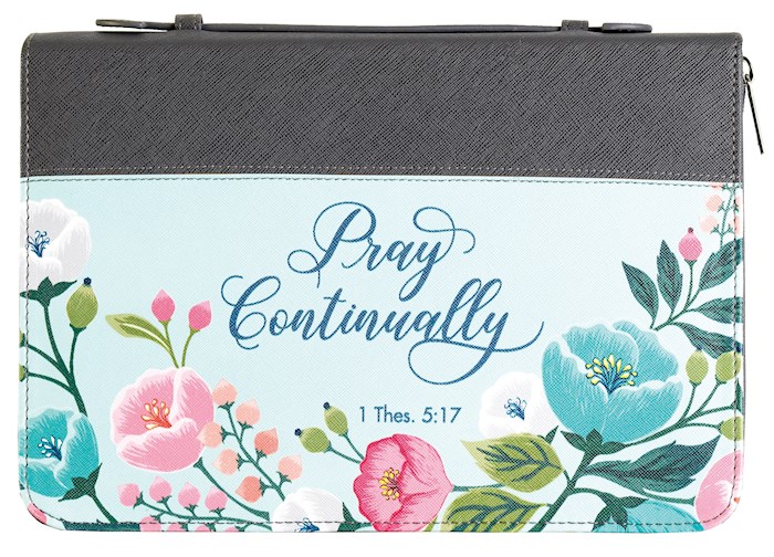 {=Bible Cover-Pray Continually-XLG-Grey/Floral}