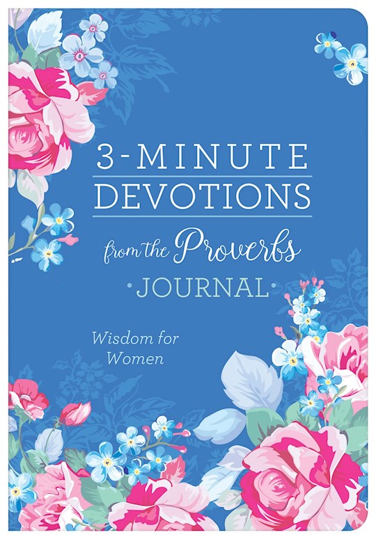 {=3-Minute Devotions From The Proverbs Journal}