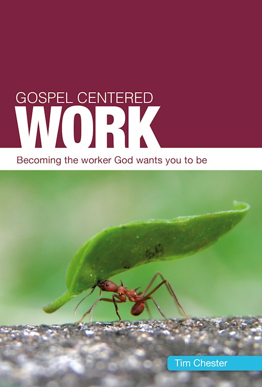 {=Gospel Centered Work}