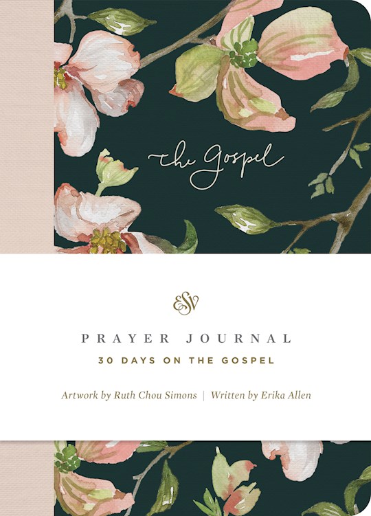 {=ESV Prayer Journal: 30 Days On The Gospel-Softcover}