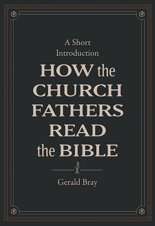 {=How the Church Fathers Read the Bible}