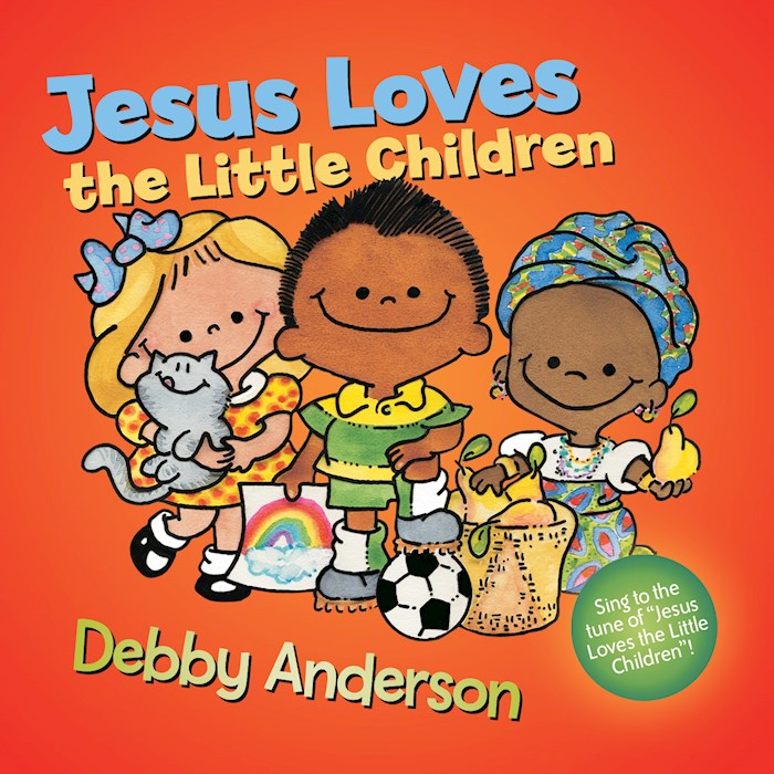 {=Jesus Loves The Little Children (Cuddle And Sing)}