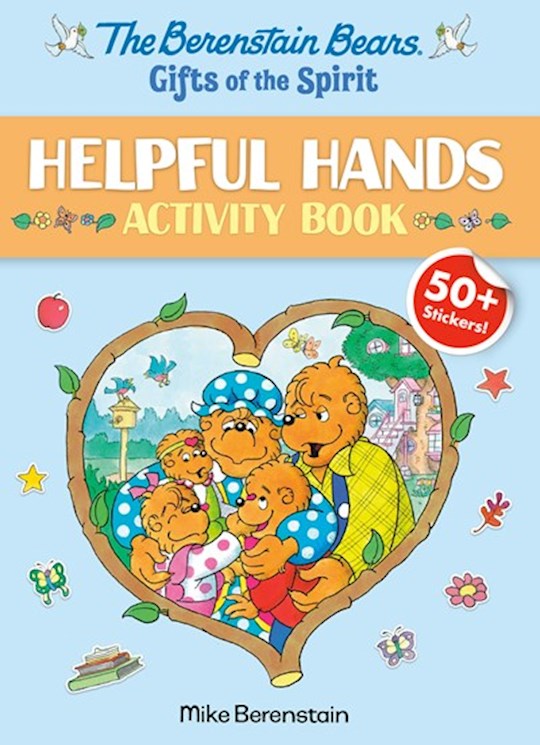 {=The Berenstain Bears Gifts Of The Spirit Helpful Hands Activity Book}