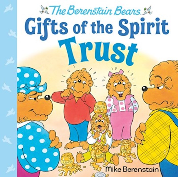 {=The Berenstain Bears Gifts Of The Spirit: Trust}