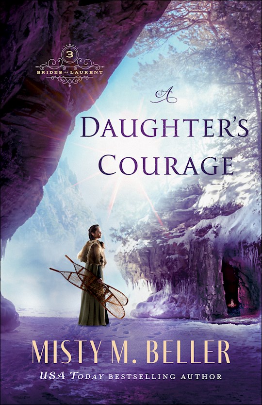 {=A Daughter's Courage (Brides Of Laurent #3)}