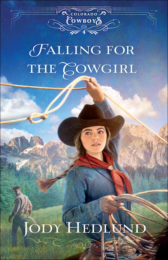 {=Falling For The Cowgirl (Colorado Cowboys #4)}