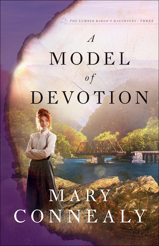 {=A Model Of Devotion (The Lumber Baron's Daughters #3)}