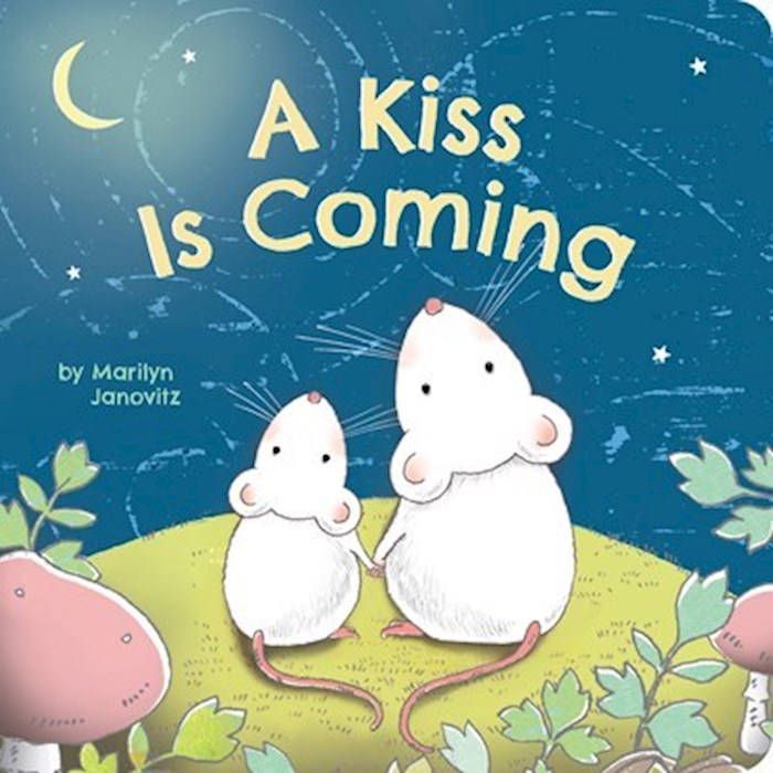 {=A Kiss Is Coming}