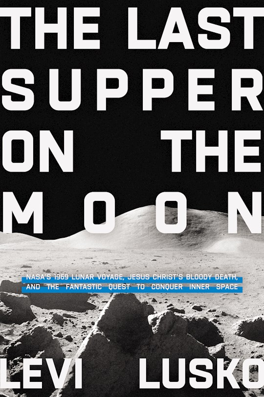 {=The Last Supper On The Moon-Softcover}