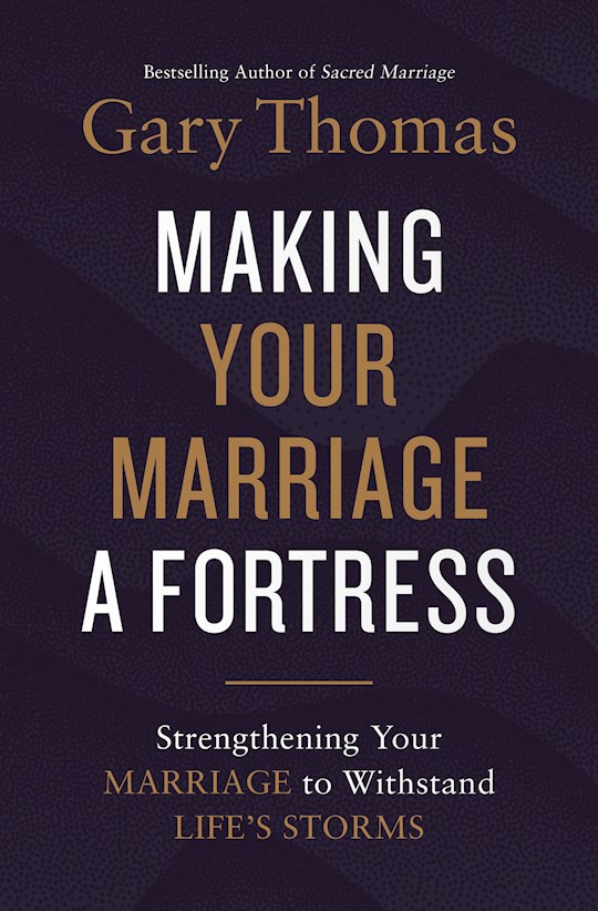 {=Making Your Marriage A Fortress}