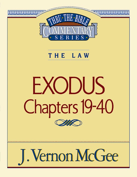 {=Exodus: Chapters 19-40 (Thru The Bible Commentary)}