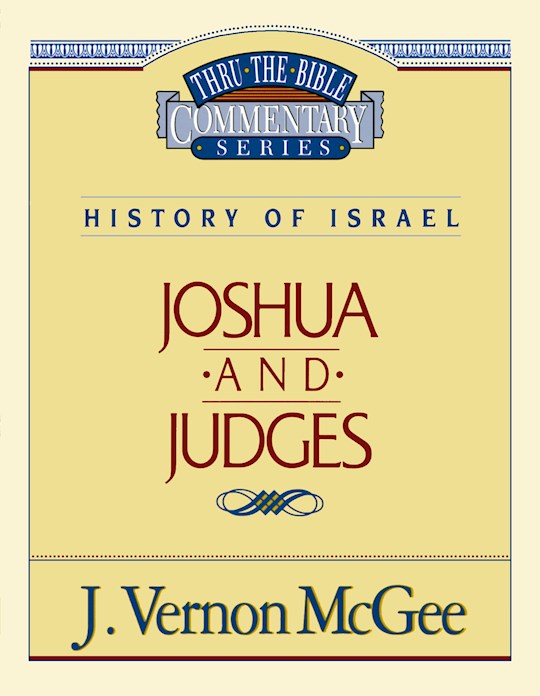 {=Joshua And Judges (Thru The Bible Commentary)}
