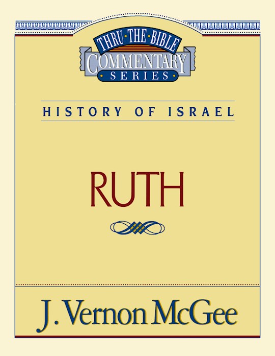 {=Ruth (Thru The Bible Commentary)}