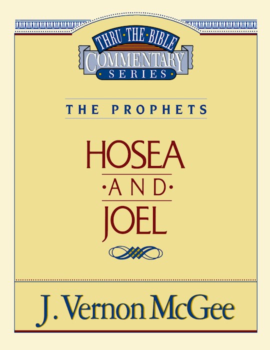 {=Hosea And Joel (Thru The Bible Commentary)}
