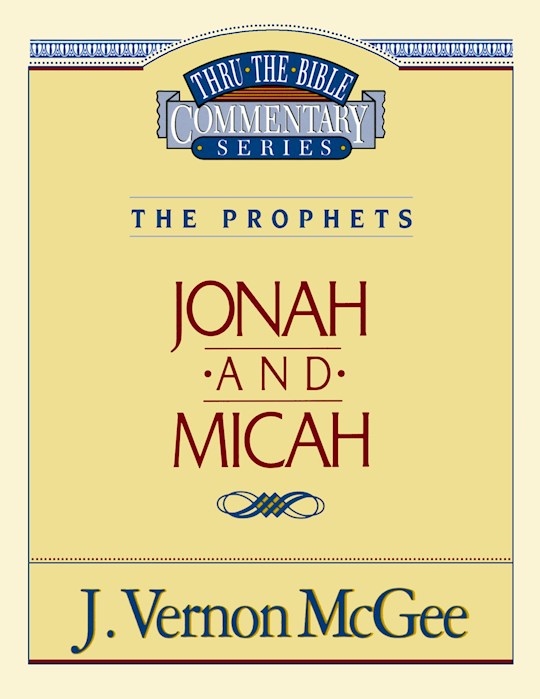 {=Jonah And Micah (Thru The Bible Commentary)}