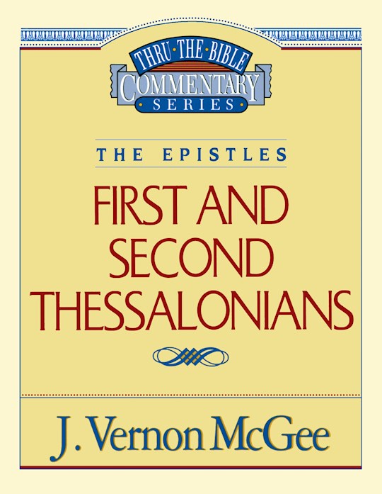 {=First And Second Thessalonians (Thru The Bible)}