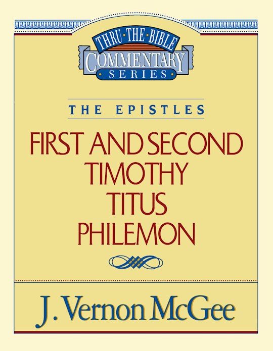 {=First And Secondy Timothy  Titus  Philemon (Thru The Bible Commentary)}