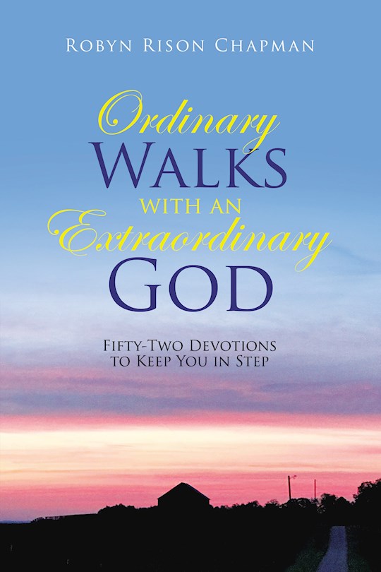 {=Ordinary Walks With An Extraordinary God}