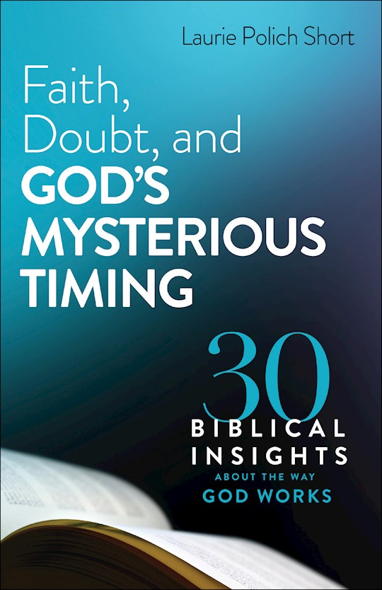 {=Faith  Doubt  And God's Mysterious Timing}
