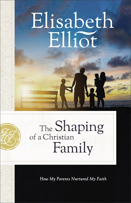 {=The Shaping Of A Christian Family}