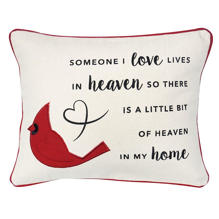 {=Pillow-Cardinal/Someone I Love Is In Heaven... (9" x 12")}