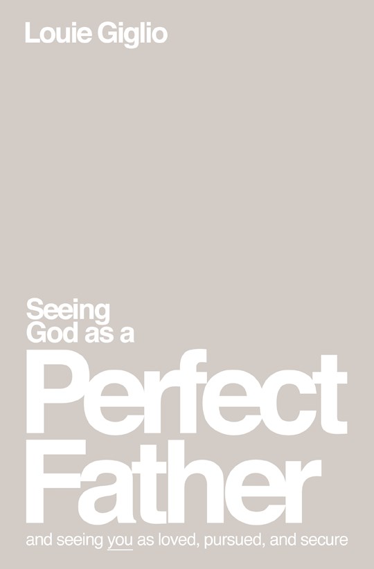 {=Seeing God As A Perfect Father}