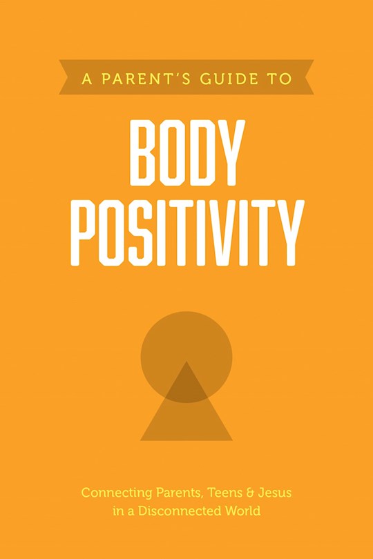 {=A Parent's Guide To Body Positivity}
