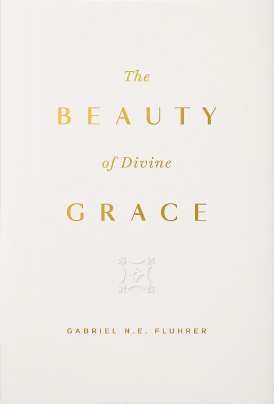 {=The Beauty Of Divine Grace}