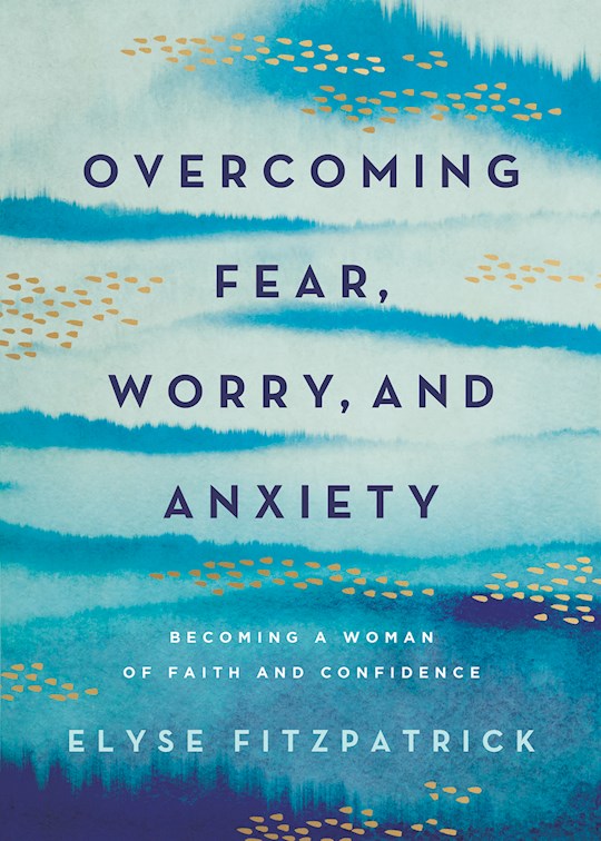 {=Overcoming Fear  Worry  And Anxiety}