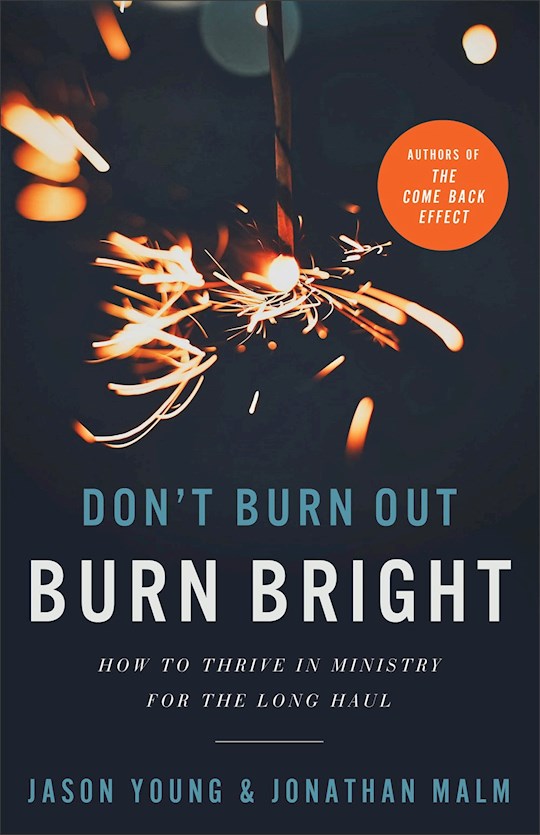 {=Don't Burn Out  Burn Bright}