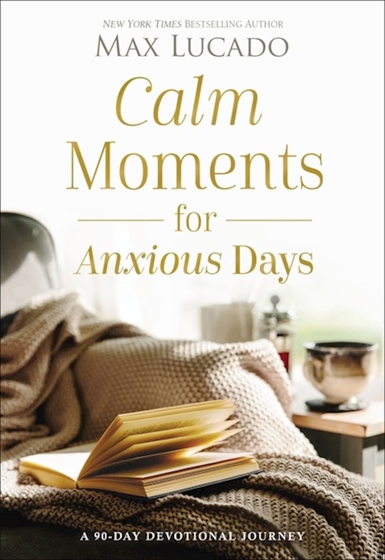 {=Calm Moments For Anxious Days}