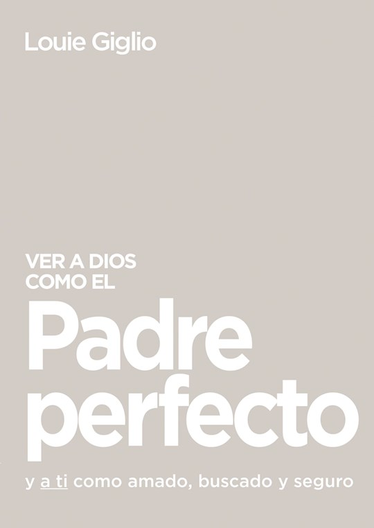 {=Span-Seeing God As A Perfect Father (Ver a Dios como el Padre perfecto...)}