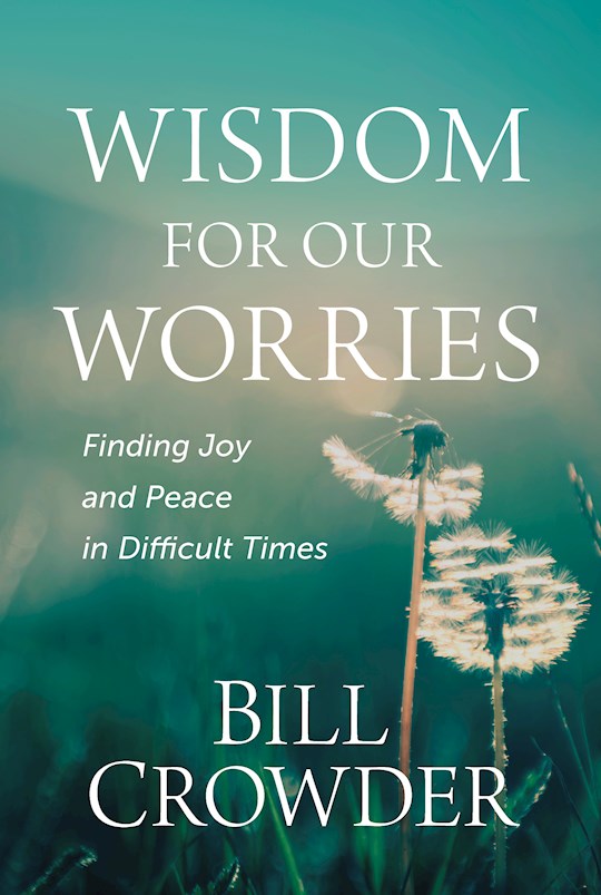 {=Wisdom For Our Worries}