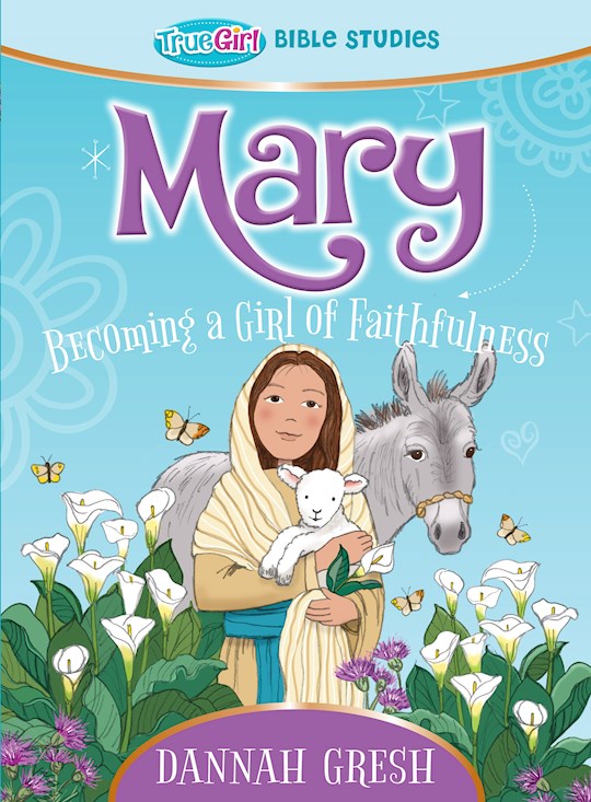 {=Mary (True Girl Bible Study)}