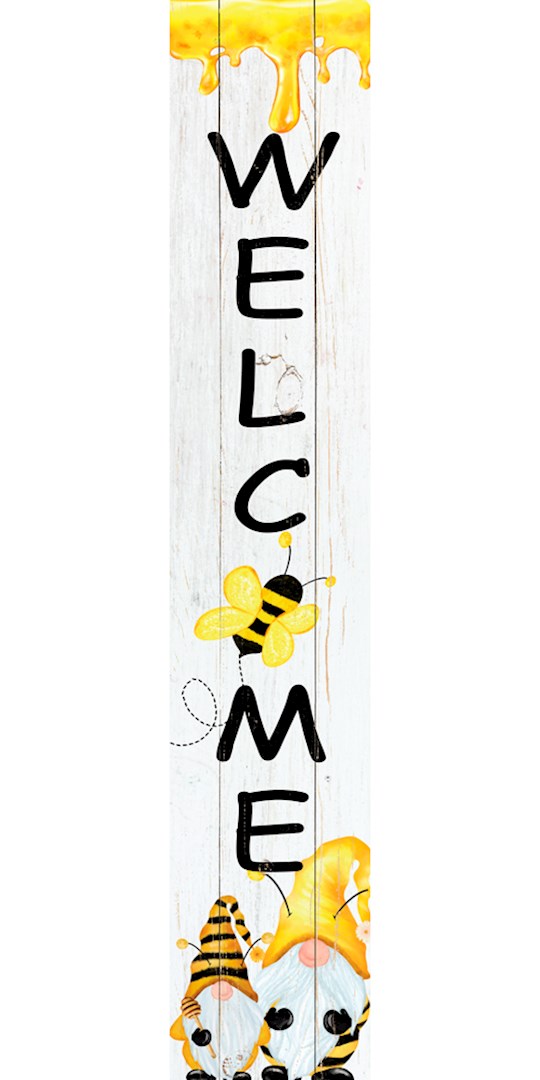 {=Porch Sign-Bee And Gnome Welcome (4" x 24")}