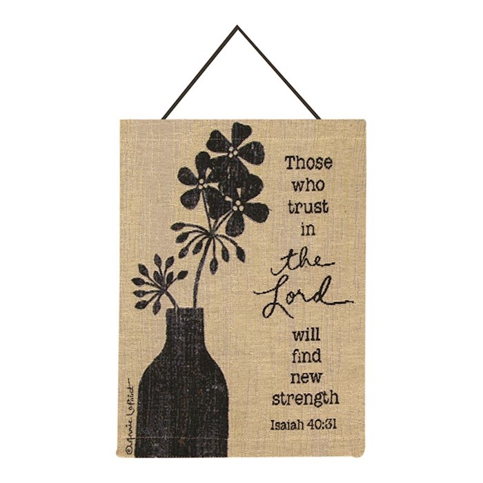 {=Bannerette-Those Who Trust In The Lord (Tapestry) (13" x 18")}