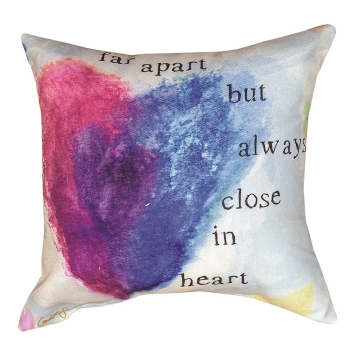 {=Pillow-Far Apart But Always Close In Heart-Climaweave (12" x 12")}