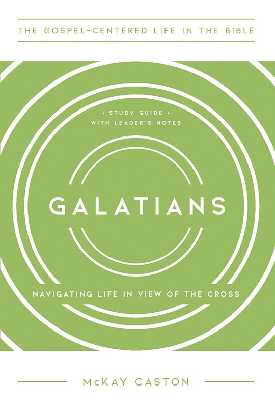{=Galatians (The Gospel-Centered Life In The Bible)}