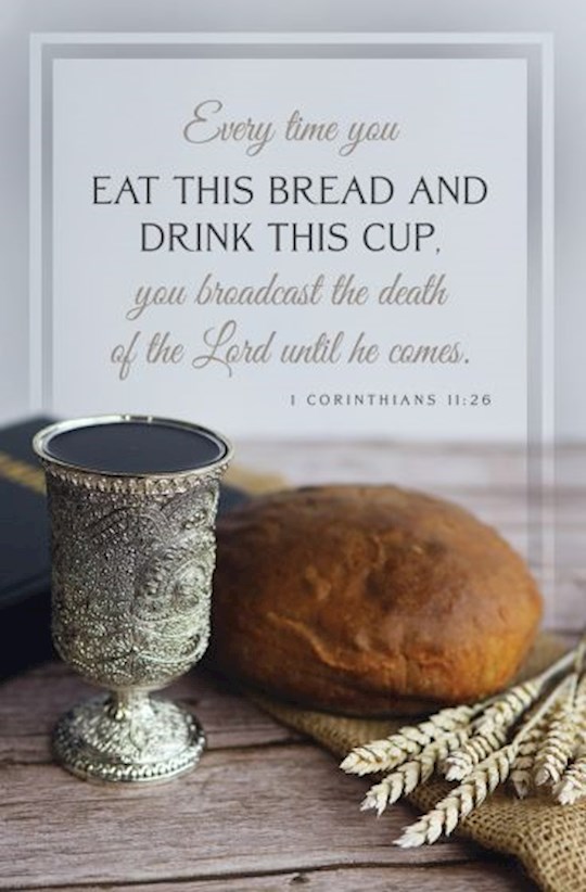 {=Bulletin-Every Time You Eat This Bread And Drink This Cup... (Pack Of 100)}