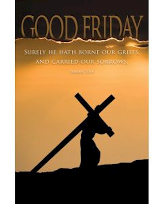 {=Bulletin-Good Friday: Surely He Hath Borne Our Griefs (Pack of 100)}