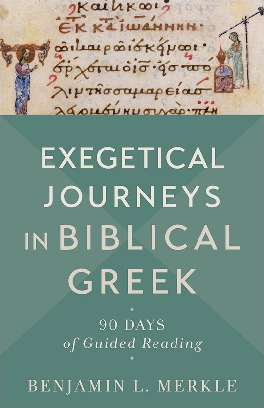 {=Exegetical Journeys In Biblical Greek}