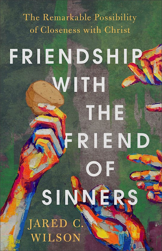 {=Friendship With The Friend Of Sinners}