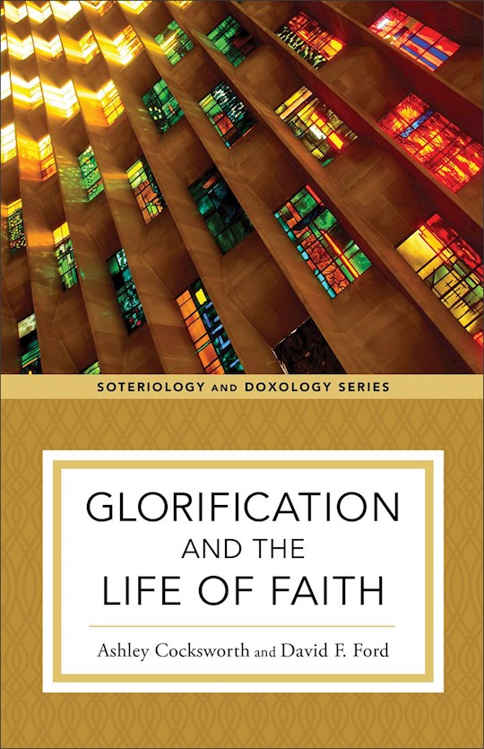 {=Glorification And The Life Of Faith}