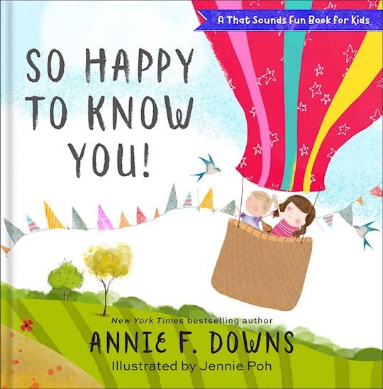 {=So Happy To Know You! (A That Sounds Fun Book For Kids)}