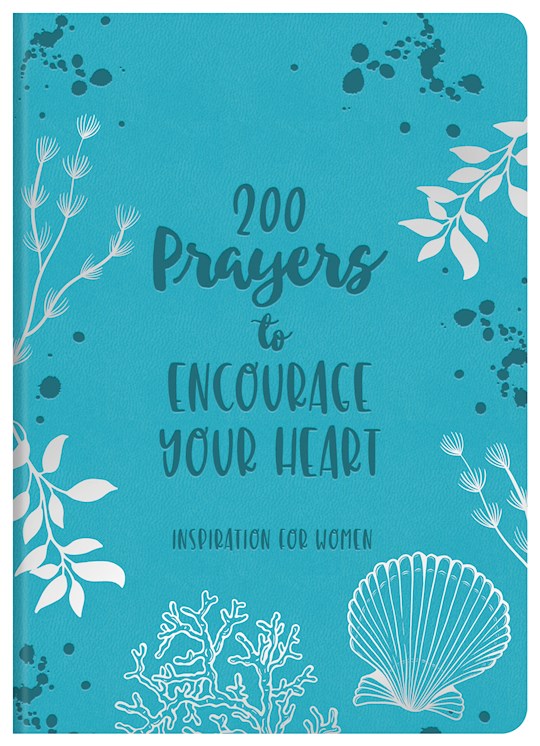 {=200 Prayers To Encourage Your Heart}
