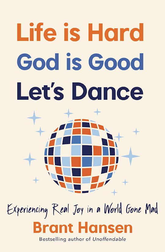 {=Life Is Hard. God Is Good. Let's Dance.}
