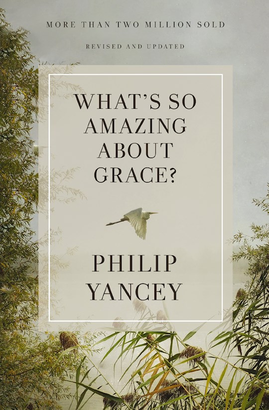 {=What's So Amazing About Grace?}