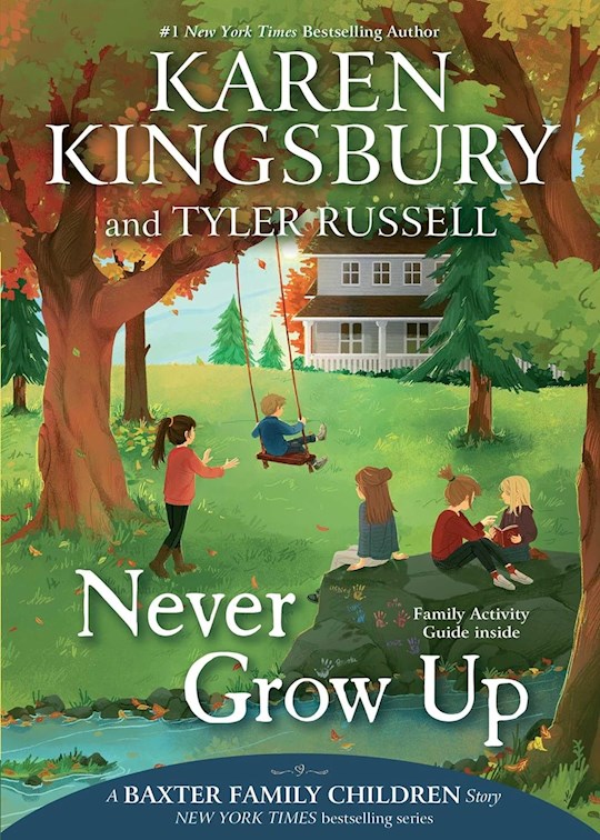 {=Never Grow Up (Reprint) (A Baxter Family Children Story)}